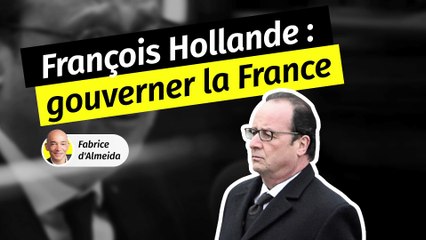 François Hollande [2/3] : Gouverner la France