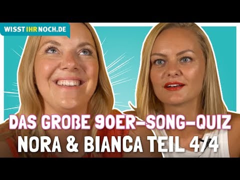 Das große 90er-Song-Quiz - Nora & Bianca Teil 4/4