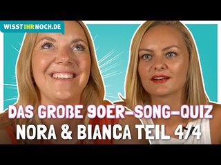 Das große 90er-Song-Quiz - Nora & Bianca Teil 4/4