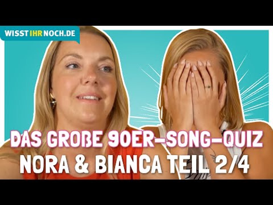 Das große 90er-Song-Quiz - Nora & Bianca Teil 2/4