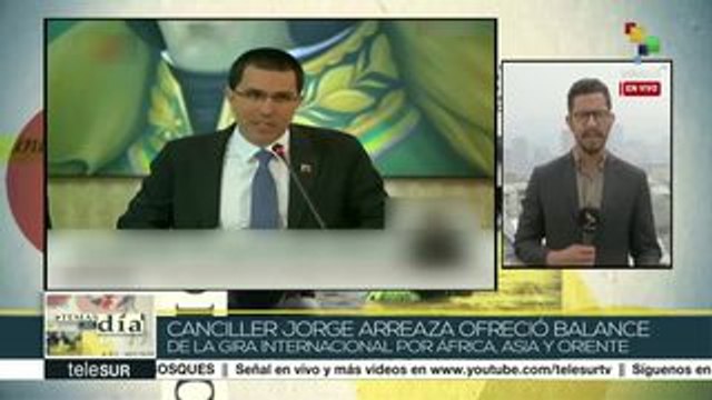 Ofrece canciller de Venezuela balance de gira internacional