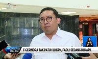 Fraksi Gerindra Tak Patuh LHKPN, Fadli: Sedang di Dapil