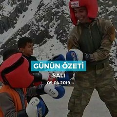 'Günün Özeti'' 09 Nisan, Salı