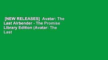 [NEW RELEASES]  Avatar: The Last Airbender - The Promise Library Edition (Avatar: The Last