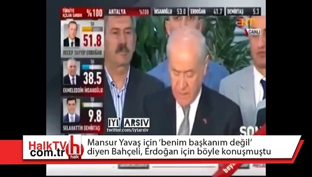 Mansur Yavaş için 'benim başkanım değil' diyen Bahçeli, Erdoğan için böyle konuşmuştu
