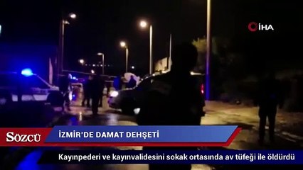 İzmir’de damat dehşeti