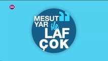 Mesut Yar ile Laf Çok - Mesut Süre - 09 04 2019