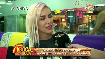 Samantha Grey desmiente riña con Mafer Ríos
