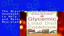 The Glycemic-Load Diet Cookbook: 150 Recipes to Help You Lose Weight and Reverse Insulin Resistance