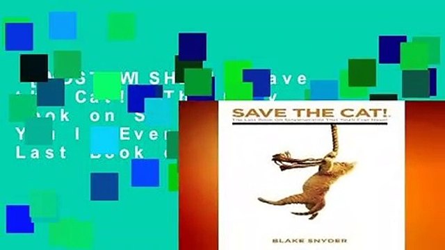 [MOST WISHED] Save the Cat!: The Only Book on Screenwriting You ll Ever Need: The Last Book on