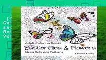 [NEW RELEASES]  Adult Coloring Book: Butterflies and Flowers :  Stress Relieving Patterns: Volume