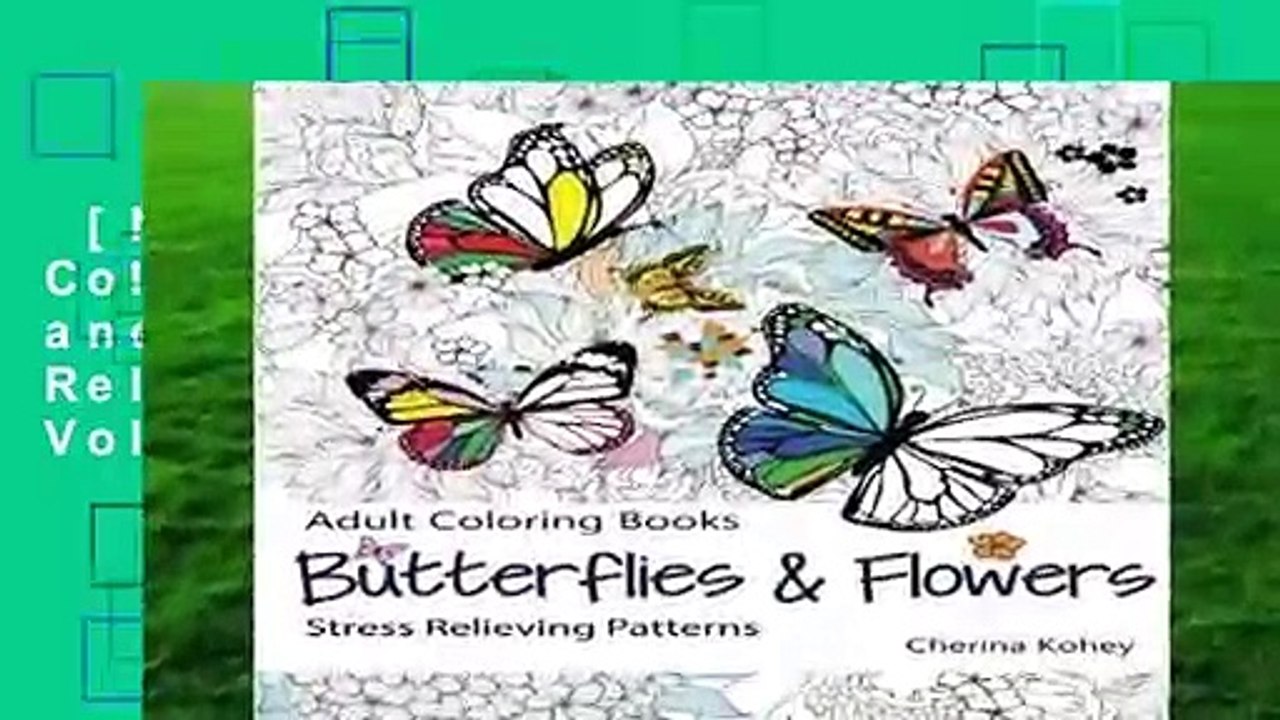[NEW RELEASES]  Adult Coloring Book: Butterflies and Flowers :  Stress Relieving Patterns: Volume