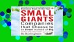 R.E.A.D Small Giants: Companies That Choose to be Great Instead of Big D.O.W.N.L.O.A.D