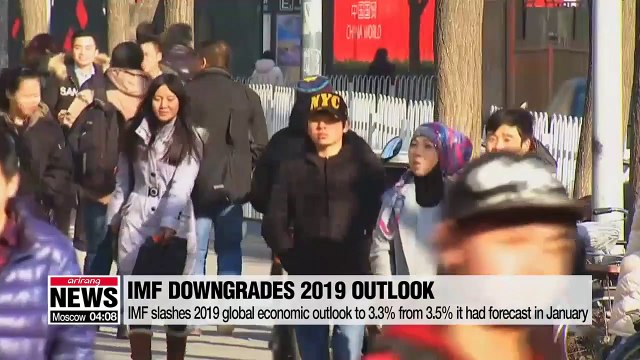 IMF slashes 2019 global economic outlook to 3.3% from 3.5% it had forecast in January