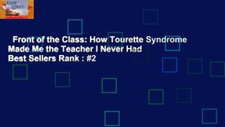 Front of the Class: How Tourette Syndrome Made Me the Teacher I Never Had  Best Sellers Rank : #2