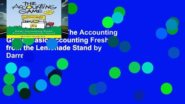 [BEST SELLING] The Accounting Game: Basic Accounting Fresh from the Lemonade Stand by Darrell