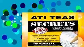 ATI TEAS Secrets Study Guide: TEAS 6 Complete Study Manual, Full-Length Practice Tests, Review