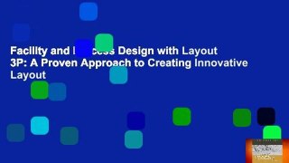 Facility and Process Design with Layout 3P: A Proven Approach to Creating Innovative Layout