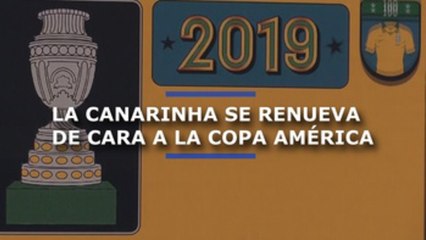 La Canarinha se renueva de cara a la Copa América 2019
