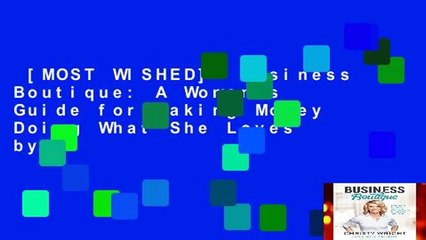 [MOST WISHED]  Business Boutique: A Woman s Guide for Making Money Doing What She Loves by