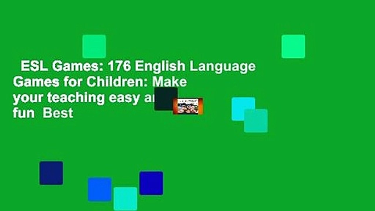 ESL Games: 176 English Language Games for Children: Make your teaching easy and fun  Best