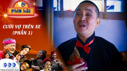 Cưới vợ trên xe (Phần 1)  | Thăng Long Audio