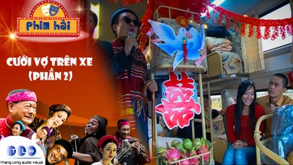 Cưới vợ trên xe (Phần 2)   | Thăng Long Audio