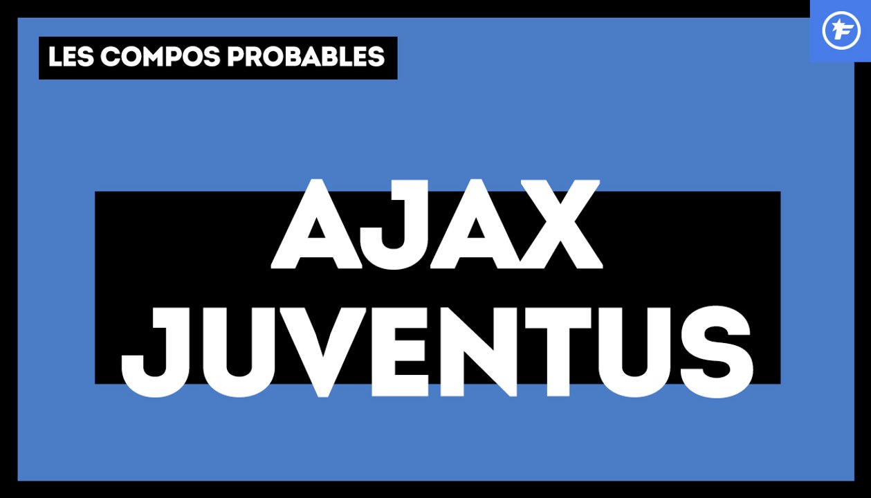 Ajax Amsterdam - Juventus : les compositions pr...