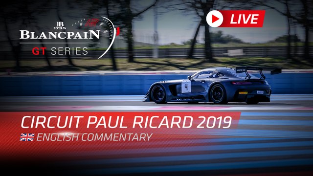 PAUL RICARD 1000K - Blancpain GT Series Endurance 2019 - ENGLISH.