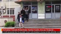 Osmaniye Kazada Boğulduğu Sanılan Kadını, Kocası Boğarak Öldürmüş