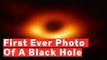 Scientists Capture The First Picture Of A Black Hole