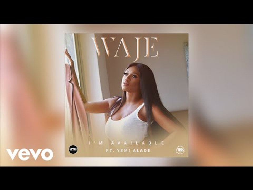 Waje - I'm Available (Official Audio) ft. Yemi Alade