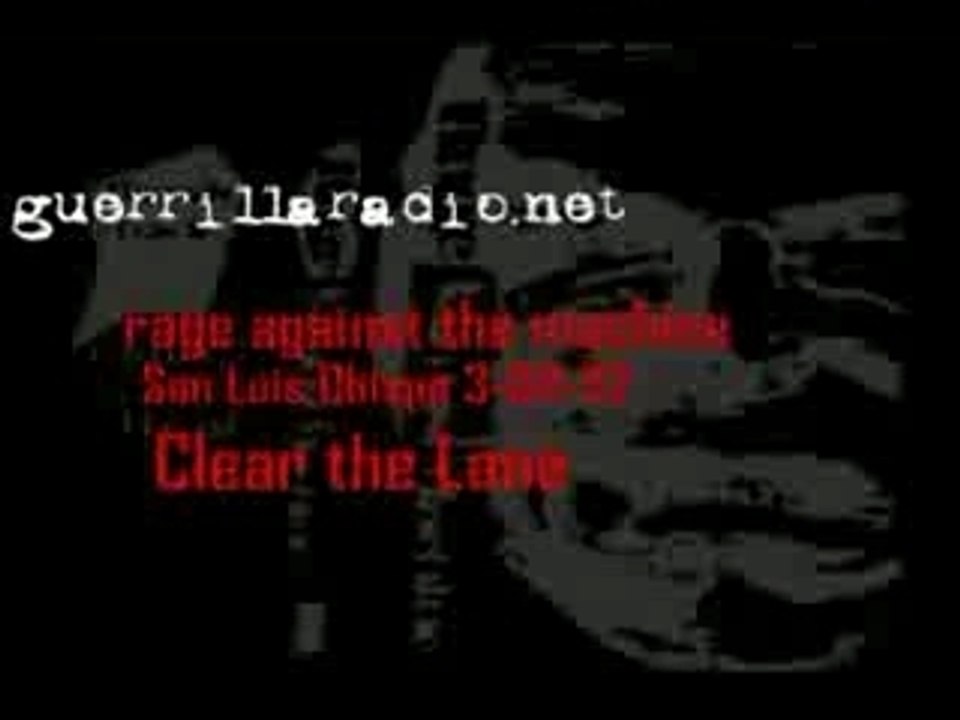 Rage against the machine - Clear the Lane (live)