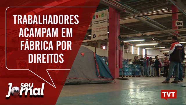 Trabalhadores acampam em fábrica e só saem após receberem seus direitos