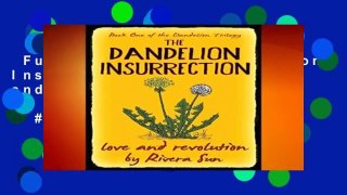 Full E-book  The Dandelion Insurrection: - love and revolution -: Volume 1  Best Sellers Rank : #2