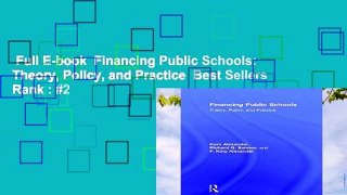Full E-book  Financing Public Schools: Theory, Policy, and Practice  Best Sellers Rank : #2
