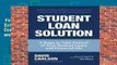 Full E-book  Student Loan Solution: 5 Steps to Take Control of your Student Loans and Financial