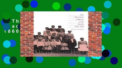 The Education of Blacks in the South, 1860-1935 Complete