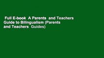 Full E-book  A Parents  and Teachers  Guide to Bilingualism (Parents  and Teachers  Guides)