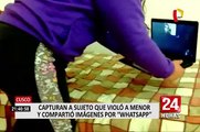 Cusco: capturan a sujeto que violó a menor y repartió imágenes por WhastApp