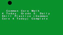 Common Core Math 4 Today, Grade 5: Daily Skill Practice (Common Core 4 Today) Complete