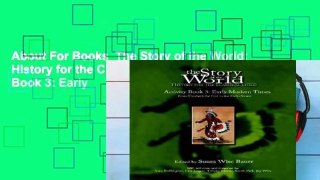About For Books  The Story of the World: History for the Classical Child: Activity Book 3: Early