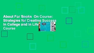 About For Books  On Course: Strategies for Creating Success in College and in Life (Mindtap Course