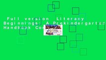 Full version  Literacy Beginnings: A Prekindergarten Handbook Complete