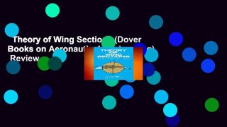 Theory of Wing Sections (Dover Books on Aeronautical Engineering)  Review