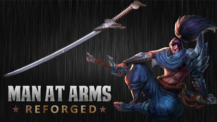 Yasuo's Blade - League of Legends - MAN AT ARMS- REFORGED