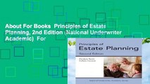 About For Books  Principles of Estate Planning, 2nd Edition (National Underwriter Academic)  For