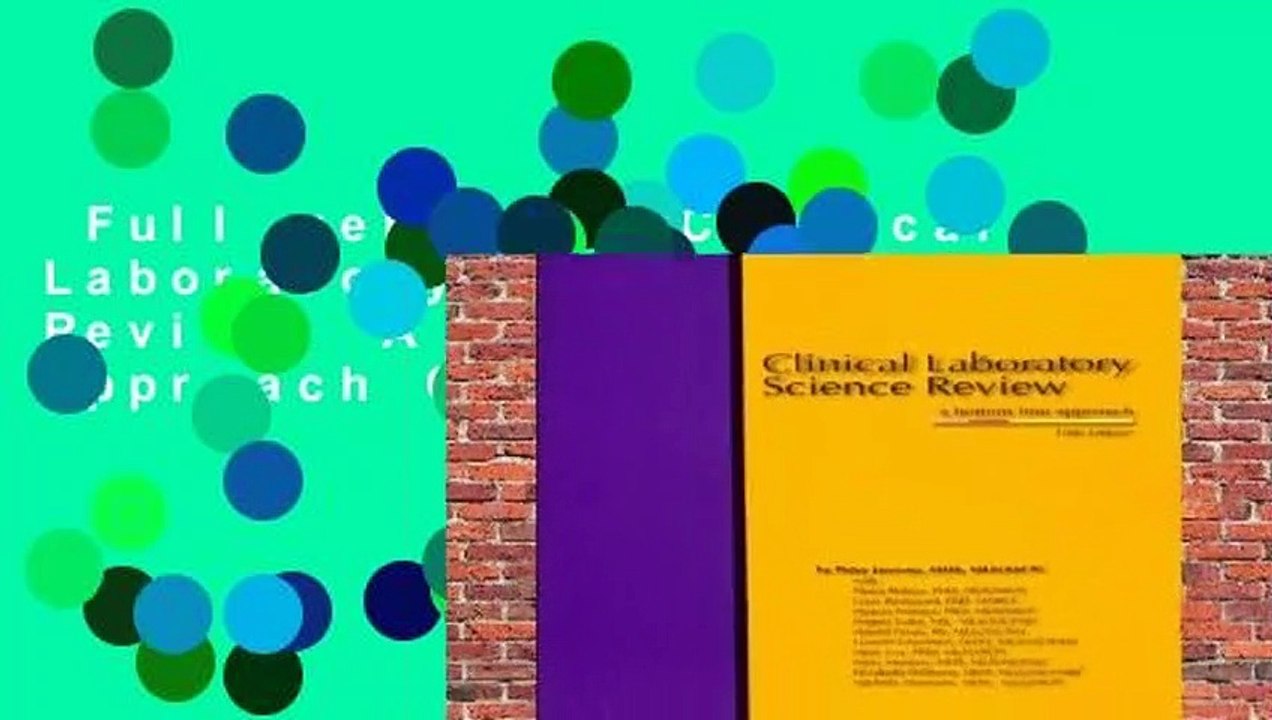 Full version  Clinical Laboratory Science Review: A Bottom Line Approach Complete