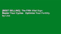 [BEST SELLING]  The Fifth Vital Sign: Master Your Cycles   Optimize Your Fertility by Lisa