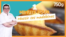 1 min pour... Réussir ses madeleines - 750g